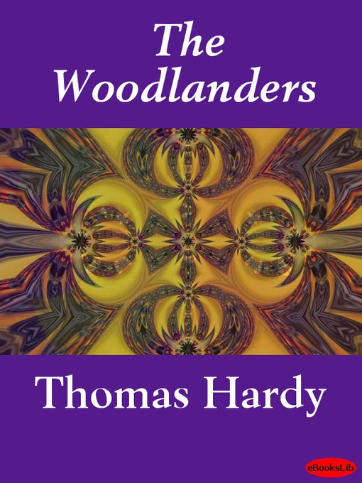 Title details for The Woodlanders by Thomas Hardy - Available
